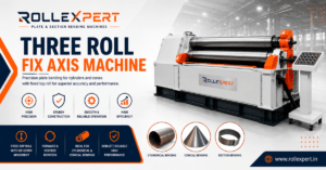 Three Roll Fix Axis Machine | RollExpert